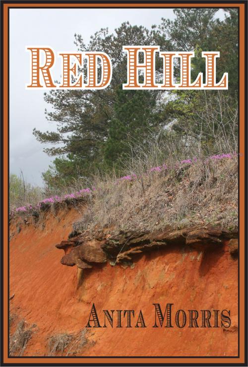 Cover of the book Red Hill by Anita Morris, Anita Morris