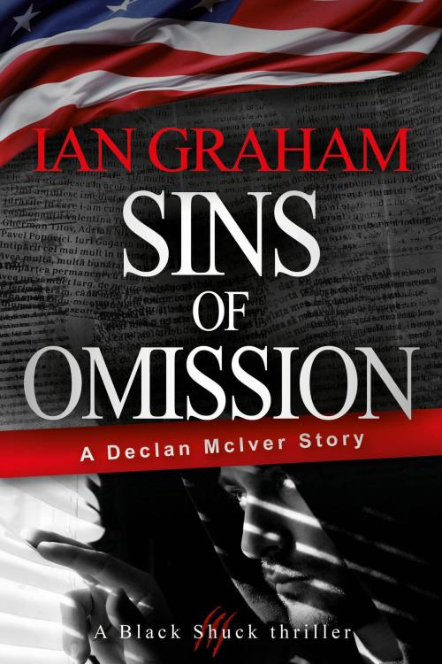 Cover of the book Sins of Omission: A Declan McIver Story (Black Shuck Thriller Series) by Ian Graham, Ian Graham