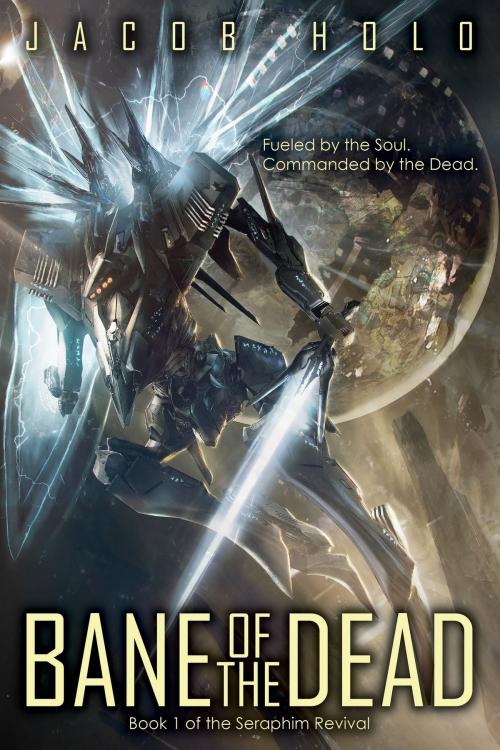 Cover of the book Bane of the Dead by Jacob Holo, Holo Writing