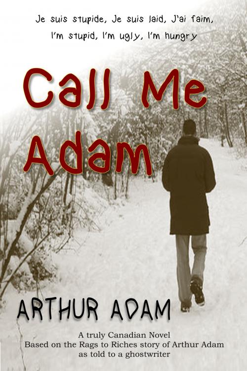 Cover of the book Call Me Adam by Arthur Adam, Arthur Adam