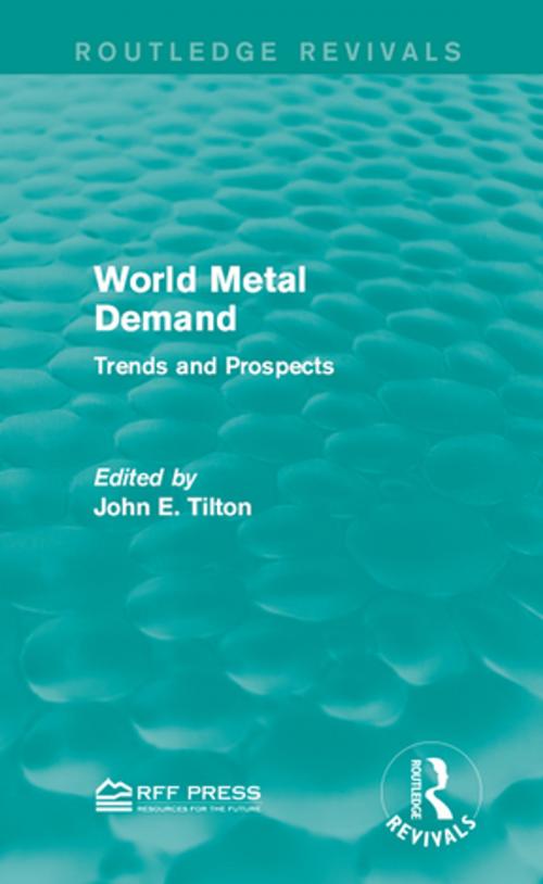 Cover of the book World Metal Demand by John E. Tilton, Taylor and Francis