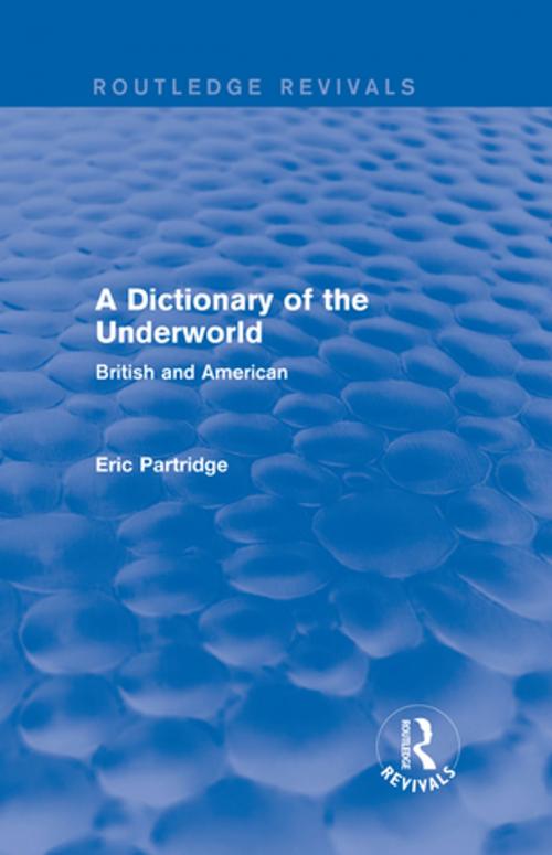 Cover of the book A Dictionary of the Underworld by Eric Partridge, Taylor and Francis