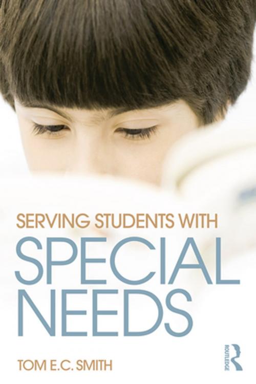 Cover of the book Serving Students with Special Needs by Tom E. C. Smith, Taylor and Francis