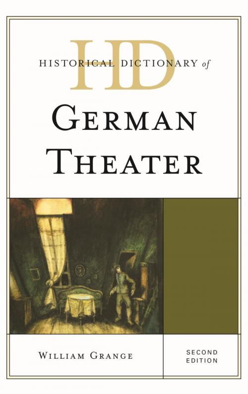 Cover of the book Historical Dictionary of German Theater by William Grange, Rowman & Littlefield Publishers