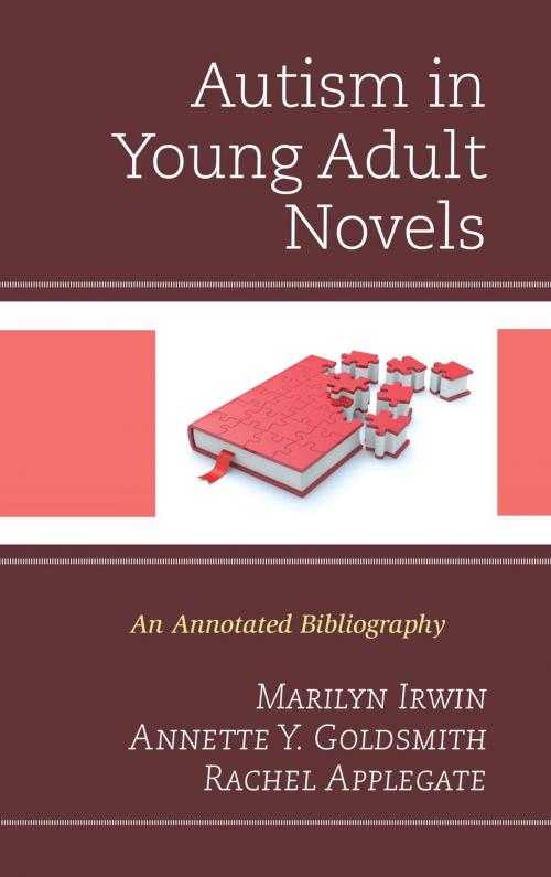 Cover of the book Autism in Young Adult Novels by Marilyn Irwin, Annette Y. Goldsmith, Rachel Applegate, Rowman & Littlefield Publishers