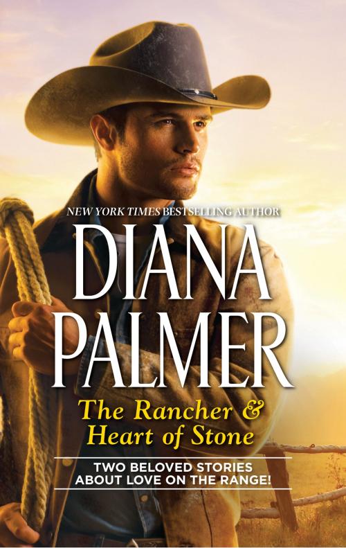 Cover of the book The Rancher & Heart of Stone by Diana Palmer, Harlequin