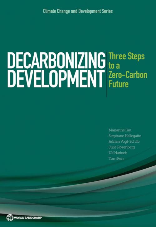 Cover of the book Decarbonizing Development by Marianne Fay, Stephane Hallegatte, Adrien Vogt-Schilb, Rozenberg, Ulf Narloch, Tom Kerr, World Bank Publications