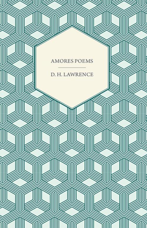 Cover of the book Amores Poems by D. H. Lawrence, Read Books Ltd.