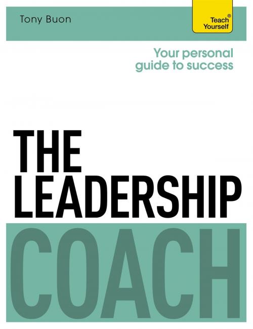 Cover of the book The Leadership Coach: Teach Yourself by Tony Buon, John Murray Press