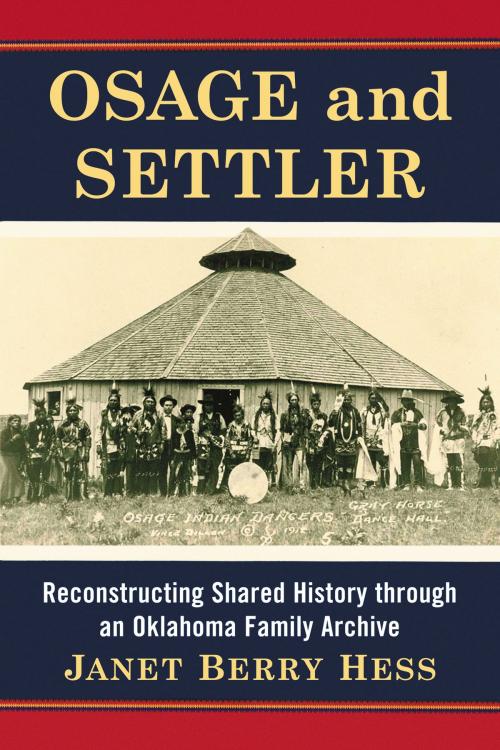 Cover of the book Osage and Settler by Janet Berry Hess, McFarland & Company, Inc., Publishers