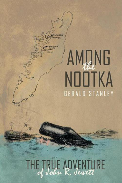 Cover of the book Among the Nootka by Gerald Stanley, iUniverse