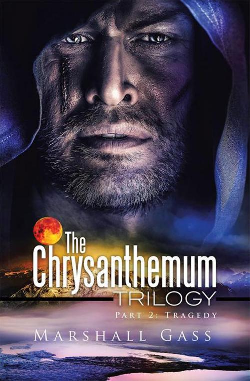 Cover of the book The Chrysanthemum Trilogy by Marshall E. Gass, Xlibris NZ