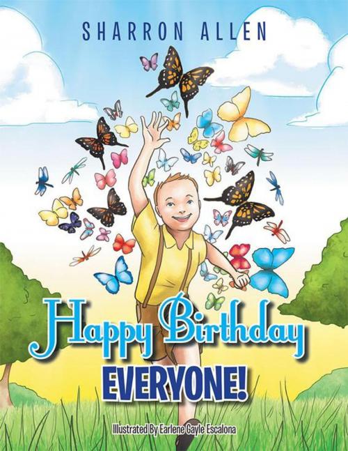 Cover of the book Happy Birthday Everyone! by Sharron Allen, Xlibris US