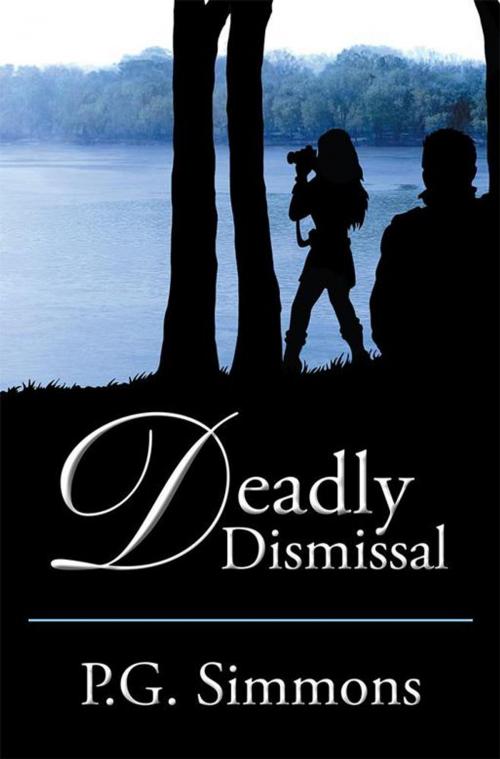 Cover of the book Deadly Dismissal by P.G. Simmons, Xlibris US