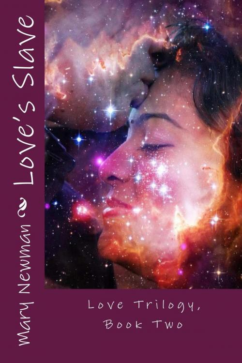 Cover of the book Love's Slave by Mary Newman, Mary Newman