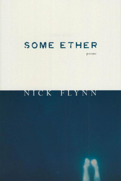 Cover of the book Some Ether by Nick Flynn, Graywolf Press