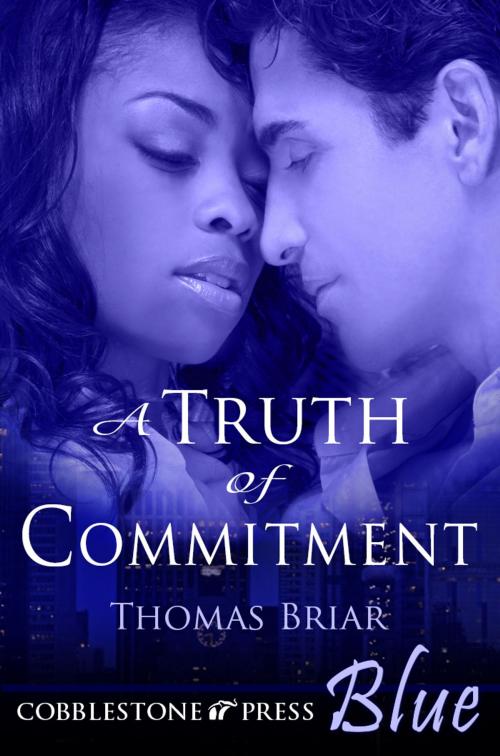 Cover of the book A Truth of Commitment by Thomas Briar, Cobblestone Press