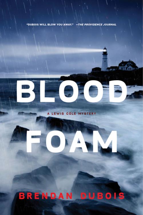 Cover of the book Blood Foam: A Lewis Cole Mystery (The Lewis Cole Series) by Brendan DuBois, Pegasus Books