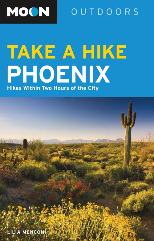 Cover of the book Moon Take a Hike Phoenix by Lilia Menconi, Avalon Publishing