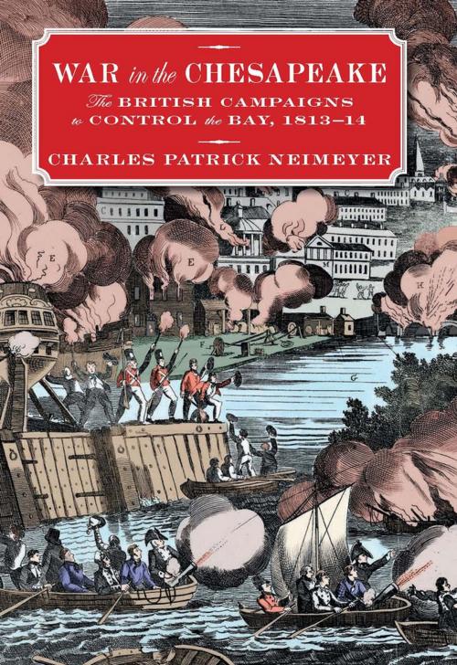 Cover of the book War in the Chesapeake by Charles Neimeyer, Naval Institute Press