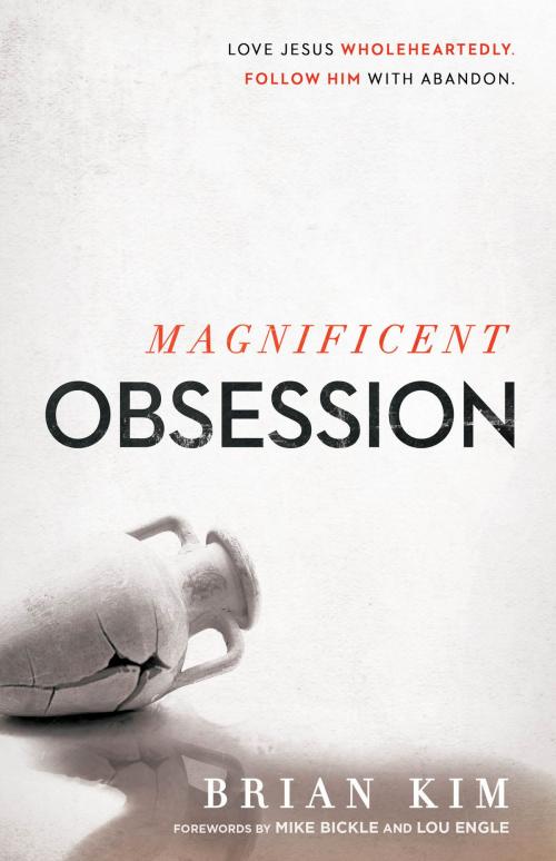 Cover of the book Magnificent Obsession by Brian Kim, Charisma House