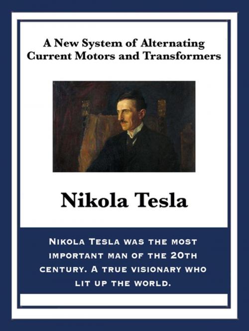 Cover of the book A New System of Alternating Current Motors and Transformers by Nikola Tesla, Wilder Publications, Inc.