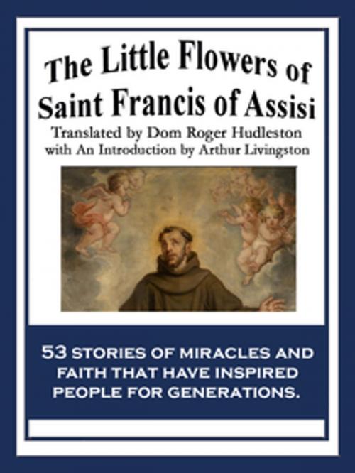 Cover of the book The Little Flowers of Saint Francis of Assisi by Saint Francis of Assisi, Wilder Publications, Inc.