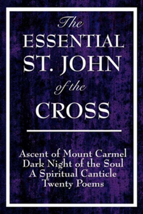 Cover of the book The Essential St. John of the Cross by Saint John of the Cross, Wilder Publications, Inc.