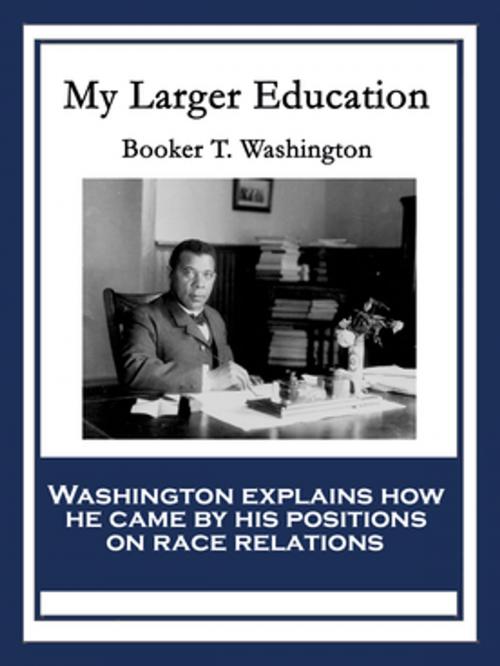 Cover of the book My Larger Education by Booker T. Washington, Wilder Publications, Inc.