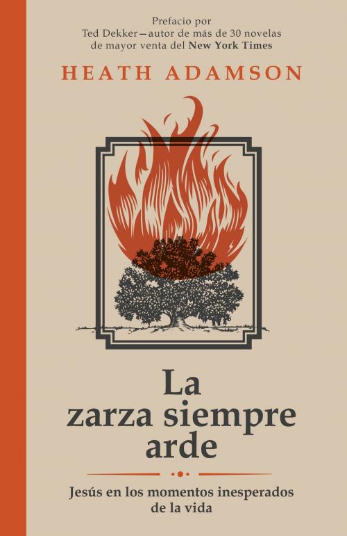 Cover of the book La zarza siempre arde by Heath Adamson, Vital Resources