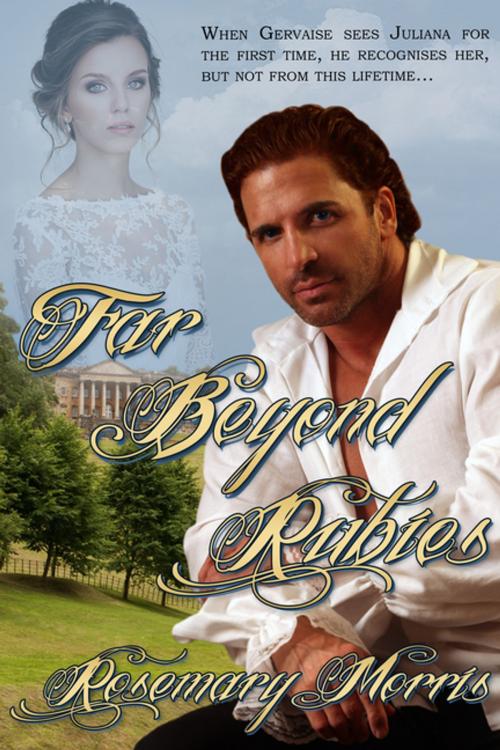 Cover of the book Far Beyond Rubies by Rosemary Morris, BWL Publishing Inc.