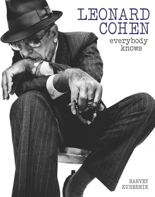 Cover of the book Leonard Cohen: Everybody Knows by Harvey Kubernik, Music Sales Limited