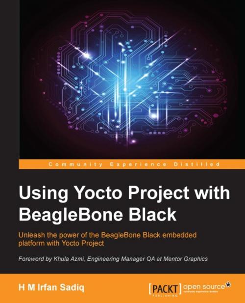 Cover of the book Using Yocto Project with BeagleBone Black by H M Irfan Sadiq, Packt Publishing