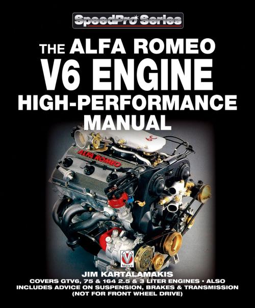 Cover of the book Alfa Romeo V6 Engine High-performance Manual by Jim Kartalamakis, Veloce Publishing Ltd