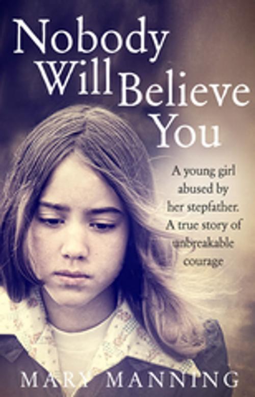 Cover of the book Nobody Will Believe You by Mary Manning, The O'Brien Press