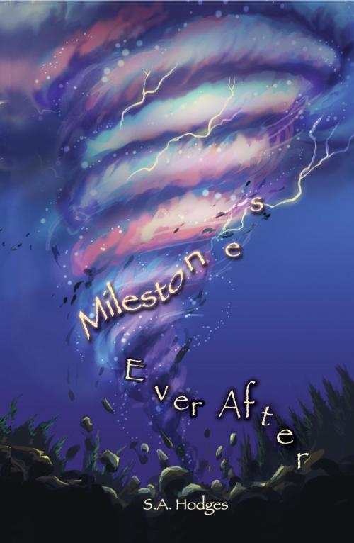 Cover of the book Milestones, Ever After by S.A. Hodges, Gauthier Publications