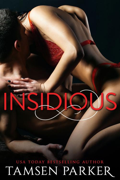 Cover of the book Insidious by Tamsen Parker, Tamsen Parker
