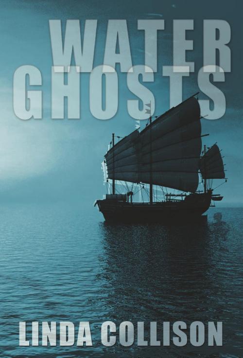 Cover of the book Water Ghosts by Linda Collison, Fiction House, Ltd.