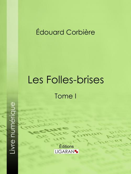 Cover of the book Les Folles-brises by Édouard Corbière, Ligaran, Ligaran