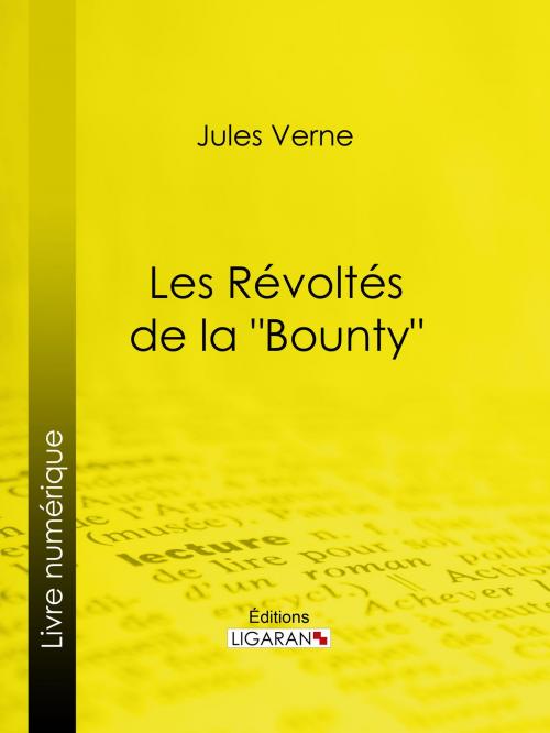 Cover of the book Les Révoltés de la "Bounty" by Jules Verne, Ligaran, Ligaran