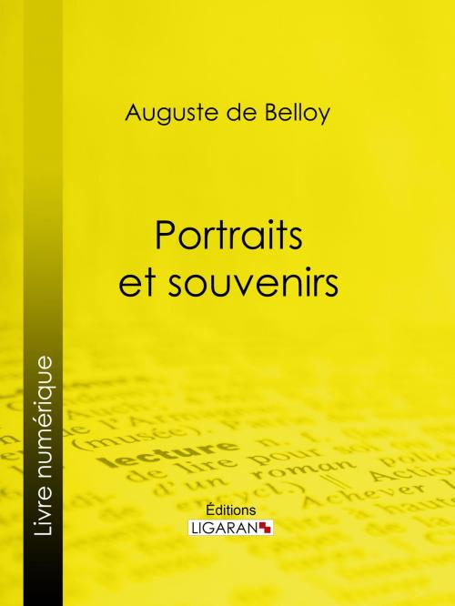 Cover of the book Portraits et souvenirs by Auguste de Belloy, Ligaran, Ligaran