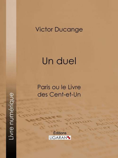 Cover of the book Un Duel by Victor Ducange, Ligaran, Ligaran