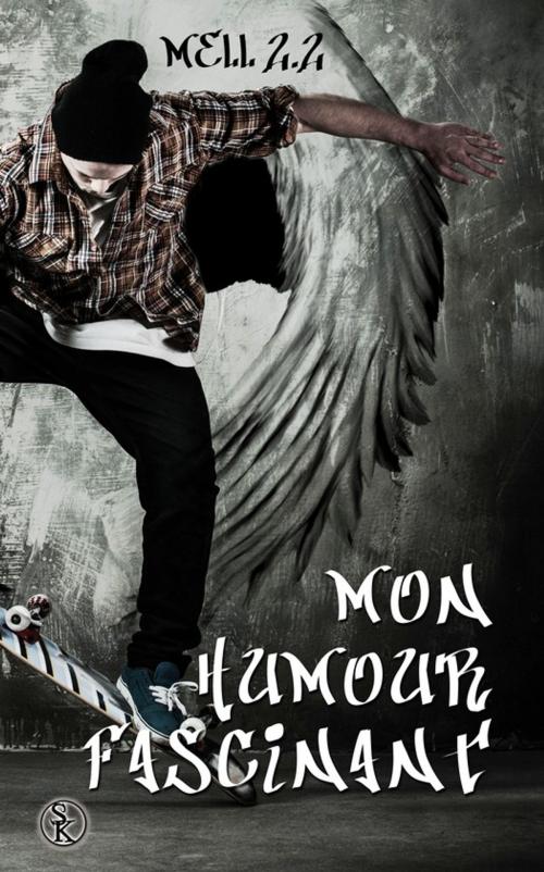 Cover of the book Mon humour fascinant by Mell 2.2, Éditions Sharon Kena