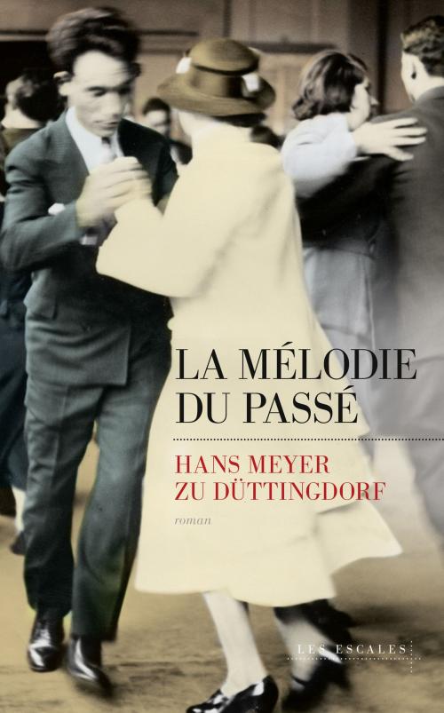 Cover of the book La Mélodie du passé by Hans MEYER ZU DÜTTINGDORF, edi8