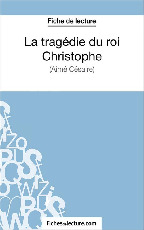 Cover of the book La tragédie du roi Christophe by Jessica Z., fichesdelecture.com, FichesDeLecture.com