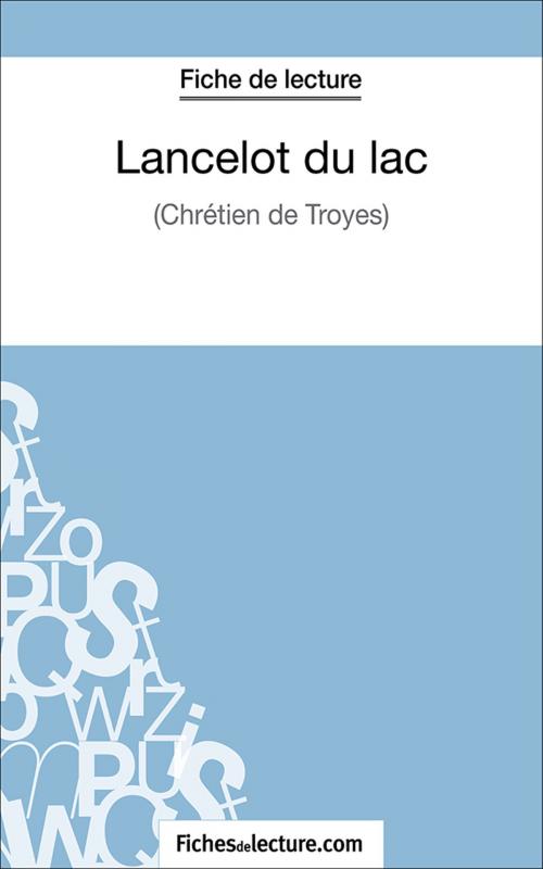 Cover of the book Lancelot du lac by Laurence Binon, fichesdelecture.com, FichesDeLecture.com