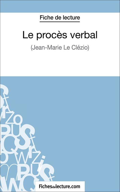 Cover of the book Le procès verbal by Vanessa Grosjean, fichesdelecture.com, FichesDeLecture.com