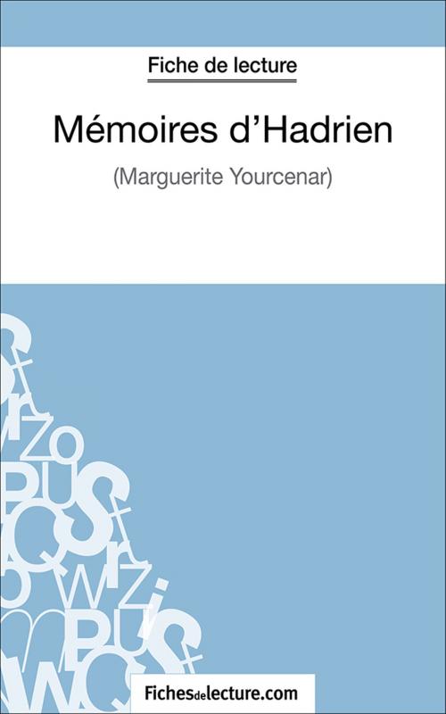 Cover of the book Mémoires d'Hadrien by Hubert Viteux, fichesdelecture.com, FichesDeLecture.com