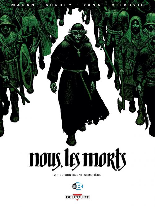 Cover of the book Nous, les morts T02 by Darko Macan, Igor Kordey, Delcourt