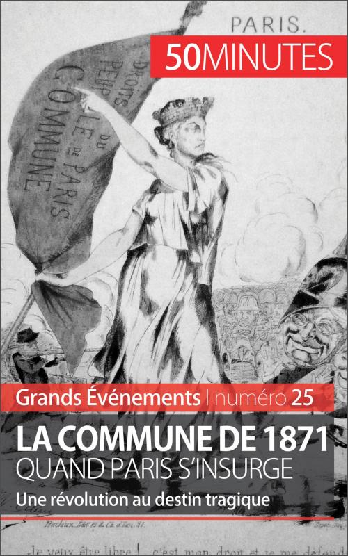 Cover of the book La Commune de 1871, quand Paris s'insurge by Mélanie Mettra, 50 minutes, 50 Minutes